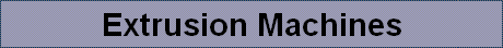 Extrusion Machines